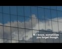 Text on grid with sky - I know, sometimes you forget though.